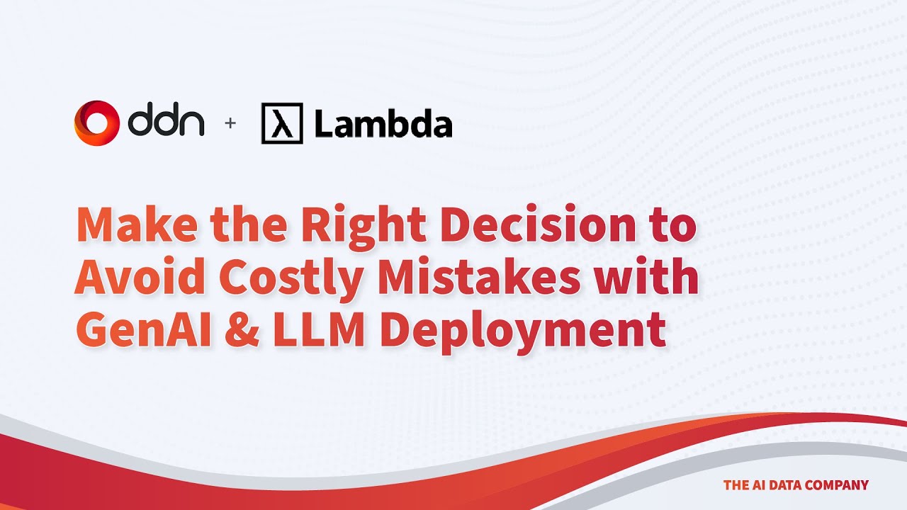 Make the Right Decision to Avoid Costly Mistakes with Generative AI & LLM Deployment