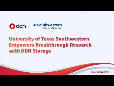 University of Texas Southwestern Empowers Breakthrough Research with DDN Storage