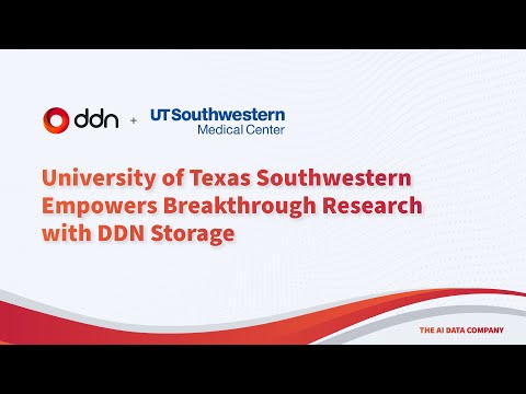 University of Texas Southwestern Empowers Breakthrough Research with DDN Storage