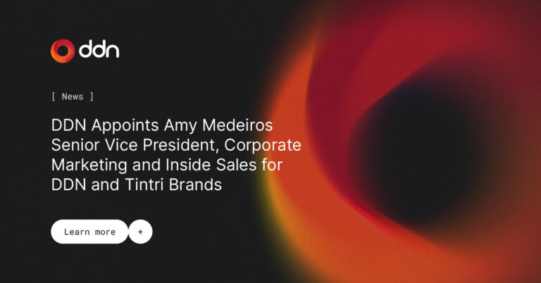 DDN Appoints Amy Medeiros Senior Vice President, Corporate Marketing and Inside Sales for DDN and Tintri Brands