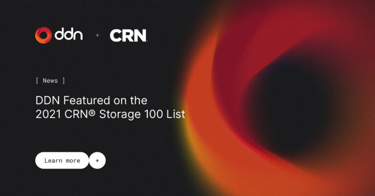 DDN Featured on the 2021 CRN® Storage 100 List