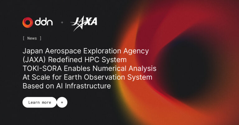 Japan Aerospace Exploration Agency (JAXA) Redefined HPC System TOKI-SORA Enables Numerical Analysis At Scale for Earth Observation System Based on AI Infrastructure