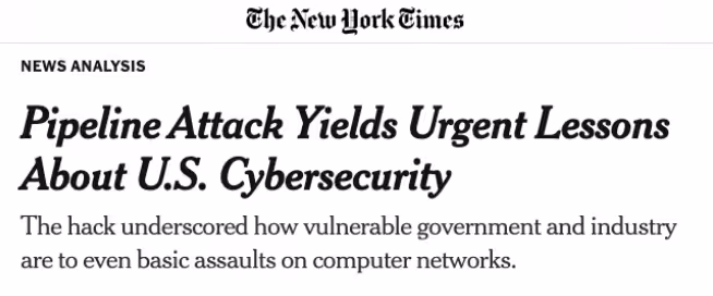 Pipeline Attack Yields Urgent Lessons About U.S. Cybersecurity