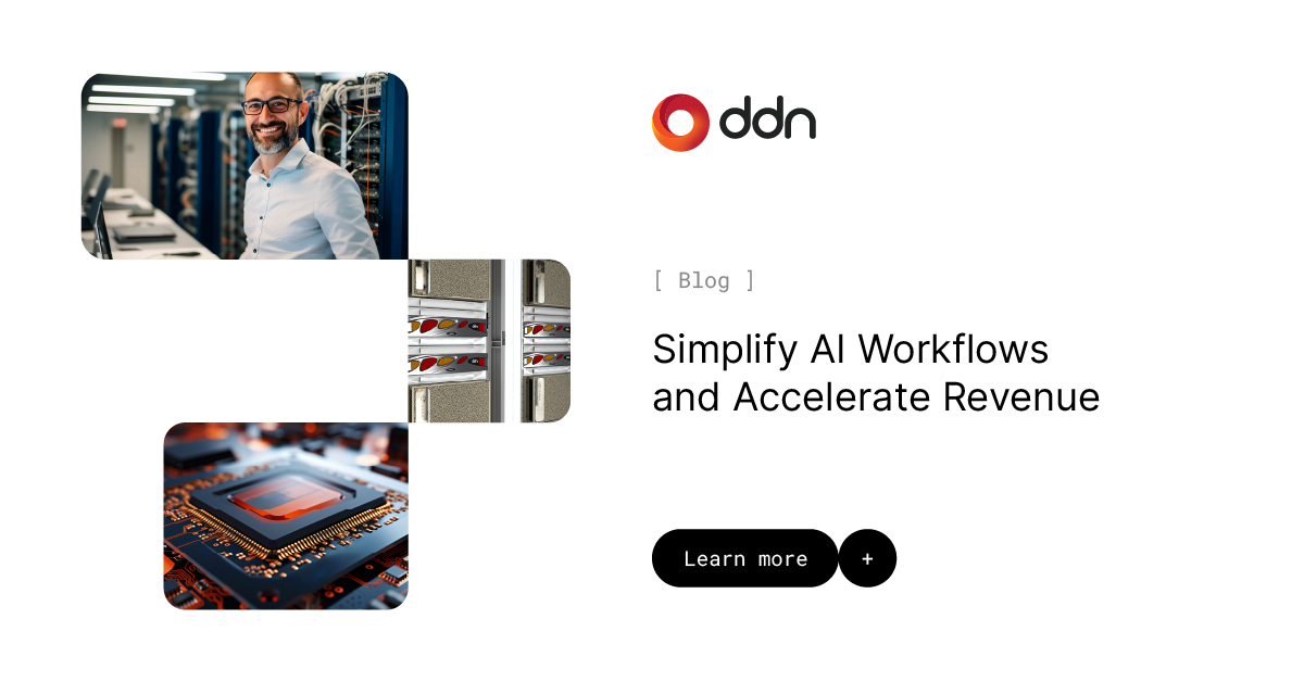 Simplify AI Workflows and Accelerate Revenue - DDN